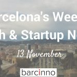 barcelona startup news november 13 2017 - barcinno